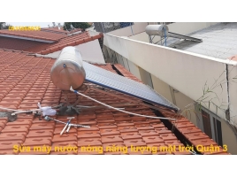 Sửa máy nước nóng năng lượng mặt trời Quận 3